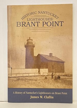 Seller image for Historic Nantucket Lighthouses: Brant Point [SIGNED COPY] for sale by Peninsula Books