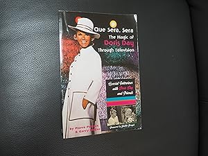 Seller image for QUE SERA, SERA - THE MAGIC OF DORIS DAY THROUGH TELEVISION for sale by Ron Weld Books