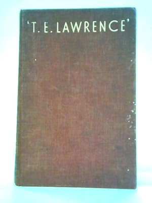 Imagen del vendedor de T. E. Lawrence, In Arabia and After a la venta por World of Rare Books
