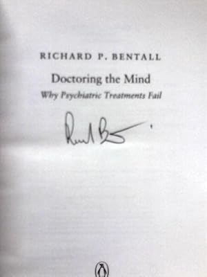 Imagen del vendedor de Doctoring the Mind: Why Psychiatric Treatments Fail a la venta por World of Rare Books