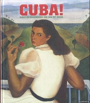 Immagine del venditore per Cuba! Kunst en geschiedenis van 1868 tot heden venduto da Klondyke