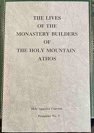 Immagine del venditore per The Lives of the Monastery Builders of the Holy Mountain Athos (Holy Apostles Convent Pamphlet Series No.5) venduto da Holybourne Rare Books ABA ILAB