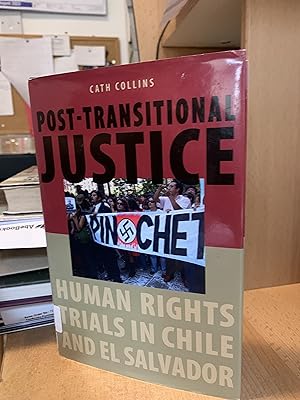 Bild des Verkufers fr Post-transitional Justice: Human Rights Trials in Chile and El Salvador zum Verkauf von Cotswold Rare Books