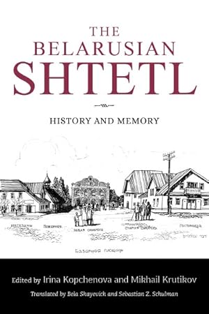 Image du vendeur pour Belarusian Shtetl : History and Memory mis en vente par GreatBookPricesUK