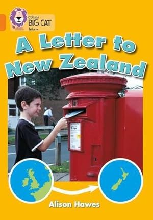 Seller image for A Letter to New Zealand: A non-fiction book about the journey of a letter from the United Kingdom to New Zealand. (Collins Big Cat) for sale by WeBuyBooks