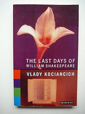Bild des Verkufers fr The Last Days of William Shakespeare zum Verkauf von WeBuyBooks