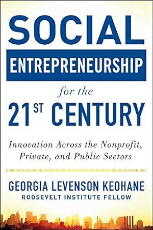 Bild des Verkufers fr Social Entrepreneurship for the 21st Century: Innovation Across the Nonprofit, Private, and Public Sectors (GENERAL FINANCE & INVESTING) zum Verkauf von WeBuyBooks