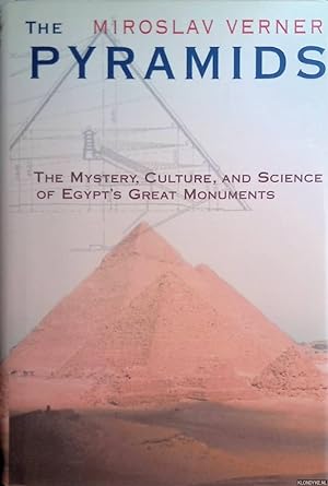 Bild des Verkufers fr The Pyramids: The Mystery, Culture, and Science of Egypt's Great Monuments zum Verkauf von Klondyke