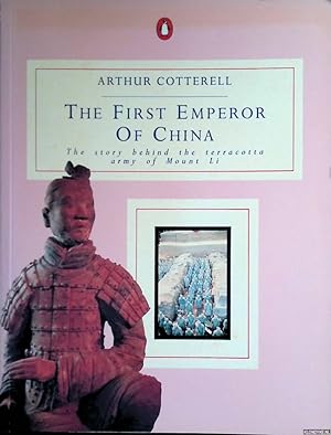 Image du vendeur pour The first emperor of China: The Story Behind the Terracotta Army of Mount Li mis en vente par Klondyke