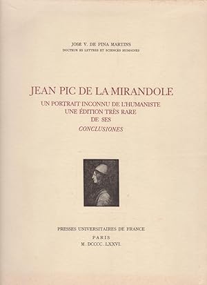 Seller image for Jean Pic de la Mirandole : un portr. inconnu de l`humaniste ; une d. trs rare de ses Conclusiones / Martins, Jos V. de Pina for sale by Licus Media