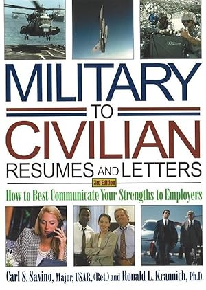 Imagen del vendedor de Military-to-Civilian Resumes and Letters: How to Best Communicate Your Strengths to Employers (Military Resumes and Cover Letters) a la venta por Reliant Bookstore