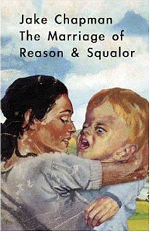 Bild des Verkufers fr The Marriage of Reason & Squalor: The Mariage of Reason & Squalor zum Verkauf von WeBuyBooks