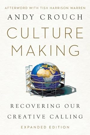 Seller image for Culture Making : Recovering Our Creative Calling for sale by GreatBookPrices