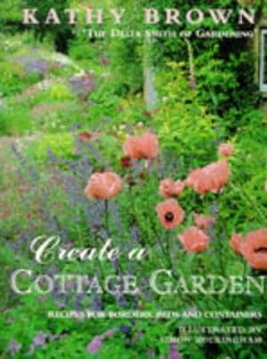 Imagen del vendedor de Create a Cottage Garden: Recipes For Borders,Beds And Containers (Mermaid Books) a la venta por WeBuyBooks