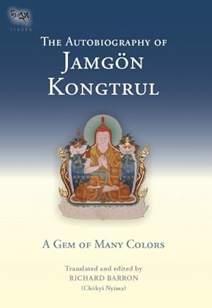 Image du vendeur pour Autobiography of Jamgon Kongtrul : A Gem of Many Colors mis en vente par GreatBookPrices