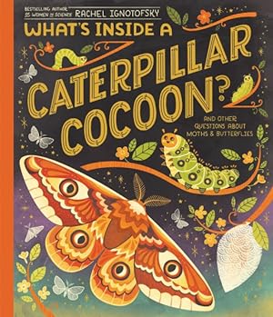 Imagen del vendedor de What's Inside a Caterpillar Cocoon? : And Other Questions About Moths & Butterflies a la venta por GreatBookPrices
