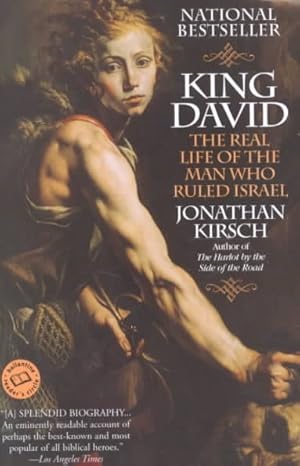 Seller image for King David : The Real Life of the Man Who Rules Israel for sale by GreatBookPrices