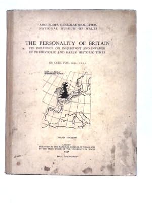 Image du vendeur pour The Personality Of Britain: Its Influence On Inhabitant And Invader In Prehistoric And Early Historic Times mis en vente par World of Rare Books
