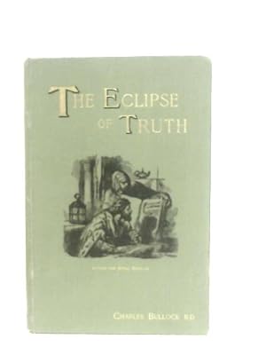 Bild des Verkufers fr The Eclipse of Truth zum Verkauf von World of Rare Books