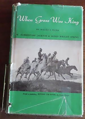 Imagen del vendedor de WHEN GRASS WAS KING. Contributions to the Western Range Cattle Industry Study. a la venta por Colorado Pioneer Books