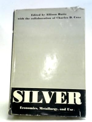 Seller image for Silver: Economics, Metallurgy, and Use for sale by World of Rare Books