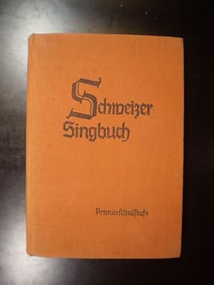 Schweizer Singbuch. Liedersammlung für die Volksschule, Mittelstufe