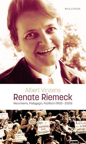 Bild des Verkufers fr Renate Riemeck : Historikerin, Pdagogin, Pazifistin (1920-2003) zum Verkauf von AHA-BUCH GmbH