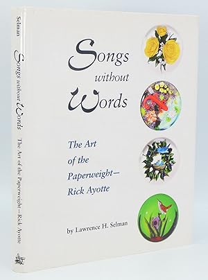 Songs Without Words: The Art of the Paperweight - Rick Ayotte