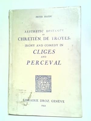 Bild des Verkufers fr Aesthetic Distance In Chretien De Troyes zum Verkauf von World of Rare Books