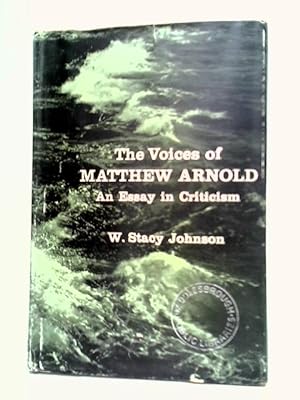 Bild des Verkufers fr The Voices of Matthew Arnold: An Essay In Criticism zum Verkauf von World of Rare Books