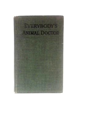 Bild des Verkufers fr Everybody's Animal Doctor zum Verkauf von World of Rare Books