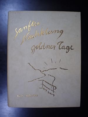 Sanfter Nachklang goldener Tage. Lebenserinnerungen