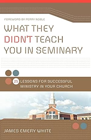 Immagine del venditore per What They Didn't Teach You in Seminary venduto da Reliant Bookstore