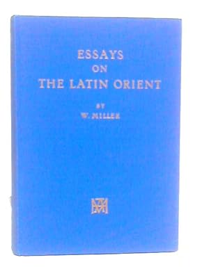 Seller image for Essays on the Latin Orient for sale by World of Rare Books