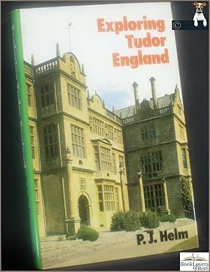 Bild des Verkufers fr Exploring Tudor England zum Verkauf von BookLovers of Bath
