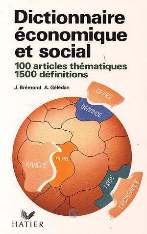 Seller image for Dictionnaire conomique et social - 100 articles thmatiques 1500 dfinitions for sale by Dmons et Merveilles