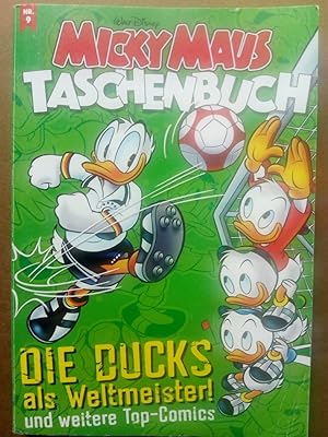 Bild des Verkufers fr Micky Maus Taschenbuch Nr. 9 - Die Ducks als Weltmeister! und weitere Top-Comics zum Verkauf von Versandantiquariat Jena