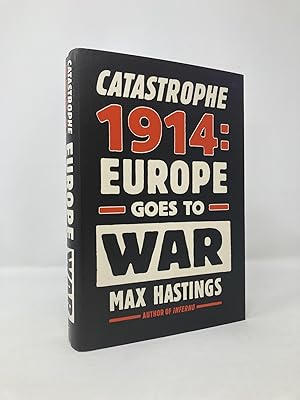 Imagen del vendedor de Catastrophe 1914: Europe Goes to War a la venta por Southampton Books