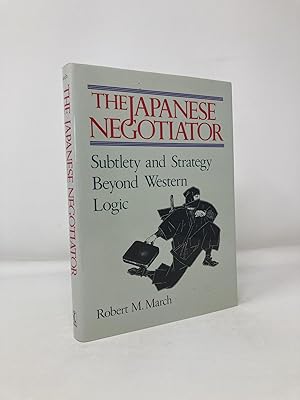 Immagine del venditore per The Japanese Negotiator: Subtlety and Strategy Beyond Western Logic venduto da Southampton Books