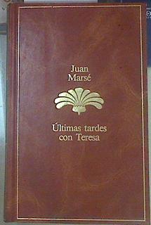 Seller image for Ultimas tardes con Teresa for sale by Almacen de los Libros Olvidados