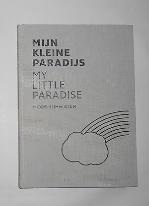 Image du vendeur pour Mijn Kleine Paradijs / My Little Paradise (Middelheimmuseum, Antwerp 25 May - 15 September 2013) mis en vente par David Bunnett Books