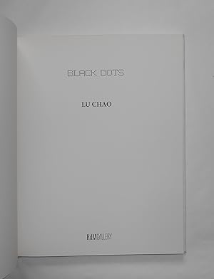 Seller image for Lu Chao - Black Dots (HDM Gallery, London 2019) for sale by David Bunnett Books