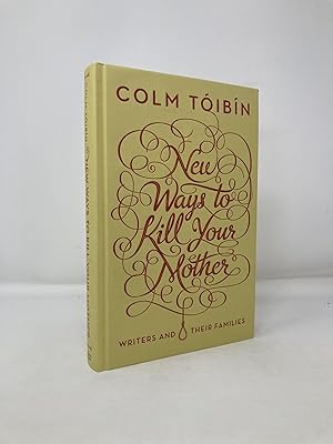 Imagen del vendedor de New Ways to Kill Your Mother: Writers and Their Families a la venta por Southampton Books