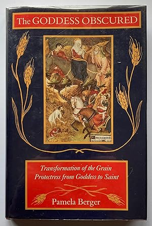 The Goddess Obscured: Transformation of the Grain Protectress from Goddess to Saint