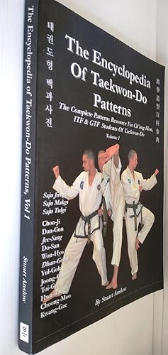 Seller image for The Encyclopedia of Taekwon-Do Patterns - the Complete Patterns Resource for Ch'ang Hon, ITF and GTF Students of Taekwon-Do. Volume 1 for sale by Your Book Soon