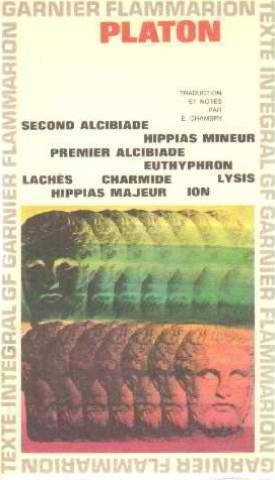 Seller image for Second alcibiade, hippias mineur, premier alcibiade, euthyphron, lachs, charmide, lysis, hippias majeur, ion for sale by Ammareal