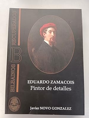 Imagen del vendedor de EDUARDO ZAMACOIS - PINTOR DE DETALLES a la venta por SUEOS DE PAN