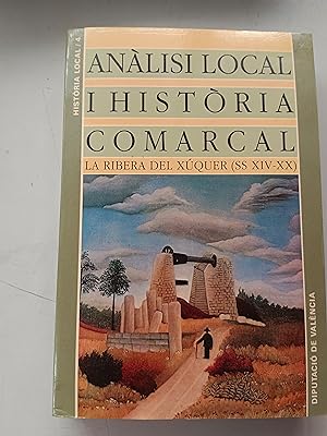 ANALISI LOCAL I HISTORIA COMARCAL - LA RIBERA DEL XUQUER (SS XIV - XX)