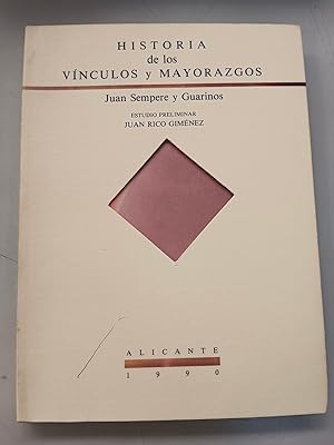 HISTORIA DE LOS VINCULOS Y MAYORAZGOS