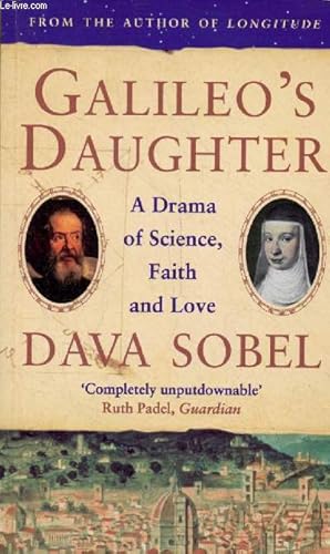 Seller image for Galileo's daughter a drama of science, faith and love. for sale by Le-Livre